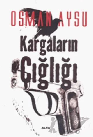 Kargaların Çığlığı – Osman Aysu – Alfa Yayınları kitap kapağı