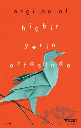 Hiçbir Yerin Ortasında – Ezgi Polat – Can Yayınları kitap kapağı