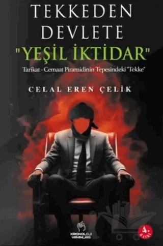 Tekkeden Devlete "Yeşil İktidar" – Celal Eren Çelik – Kronoloji Yayınları kitap kapağı