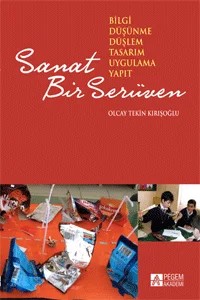 Sanat Bir Serüven – Olcay Tekin Kırışoğlu – Pegem Akademi Yayıncılık kitap kapağı