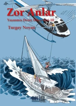 Zor Anlar – Turgay Noyan – Naviga Yayınları kitap kapağı