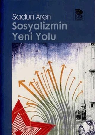 Sosyalizmin Yeni Yolu – Sadun Aren – İmge Kitabevi Yayınları kitap kapağı