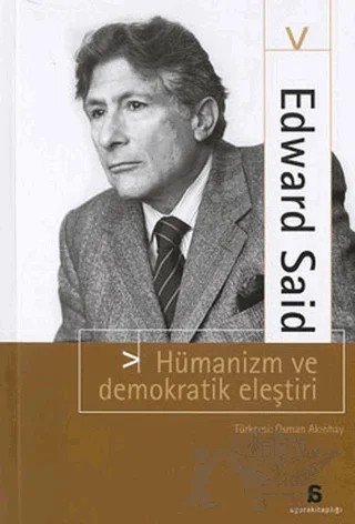 Hümanizm ve Demokratik Eleştiri – Edward Said – Agora Kitaplığı kitap kapağı
