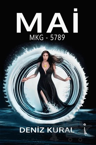 Mai MKG - 5789 Birinci Kitap – Deniz Kural – İkinci Adam Yayınları kitap kapağı