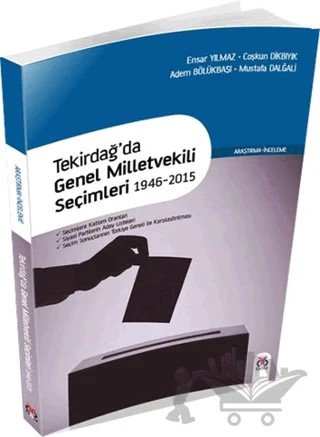 Tekirdağ'da Genel Milletvekili Seçimleri – Adem Bölükbaşı, Coşkun Dikbıyık, Ensar Yılmaz, Mustafa Dalğali – DBY Yayınları kitap kapağı