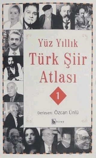 Yüz Yıllık Şiir Atlası 1 – Özcan Ünlü – Birey Yayıncılık kitap kapağı