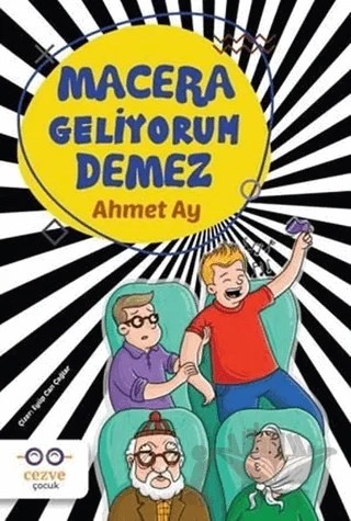 Macera Geliyorum Demez – Ahmet Ay – Cezve Çocuk kitap kapağı