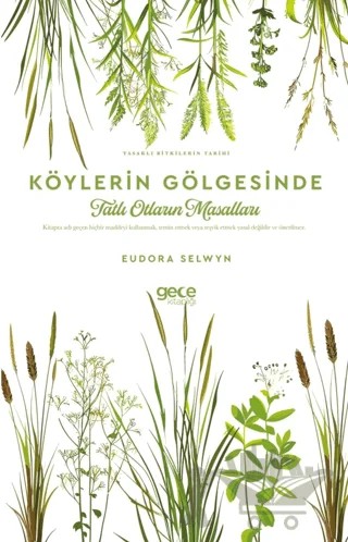 Köylerin Gölgesinde Tatlı Otların Masalları – Eudora Selwyn – Gece Kitaplığı kitap kapağı