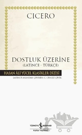 Dostluk Üzerine (Ciltli) – Marcus Tullius Cicero – İş Bankası Kültür Yayınları kitap kapağı