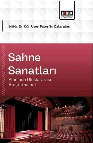 Sahne Sanatları Alanında Uluslararası Araştırmalar - 2 – Kolektif – Eğitim Yayınevi - Bilimsel Eserler kitap kapağı