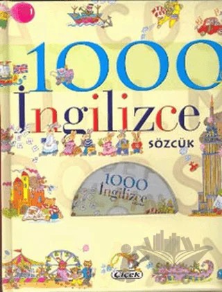 1000 İngilizce Sözcük – Kolektif – Çiçek Yayıncılık kitap kapağı