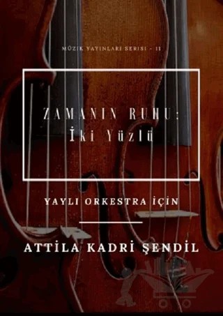 Zamanın Ruhu: İki Yüzlü – Attila Kadri Şendil – Gece Akademi kitap kapağı
