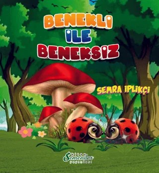 Benekli ile Beneksiz – Semra İplikçi – Semender Kitap Yayınları kitap kapağı
