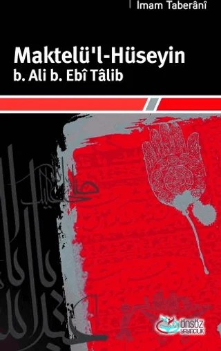 Maktelü'l-Hüseyin B.Ali B. Ebi Talib – İmam Taberani – Önsöz Yayıncılık kitap kapağı