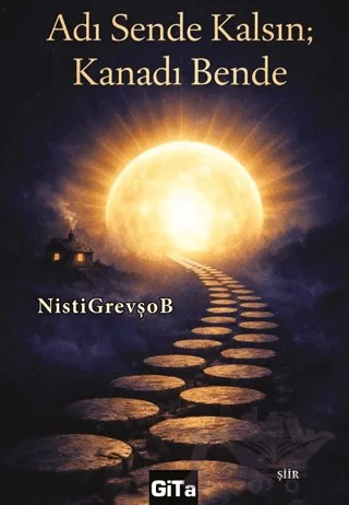 Adı Sende Kalsın; Kanadı Bende – Kadir Özcan – Gita Yayınları kitap kapağı