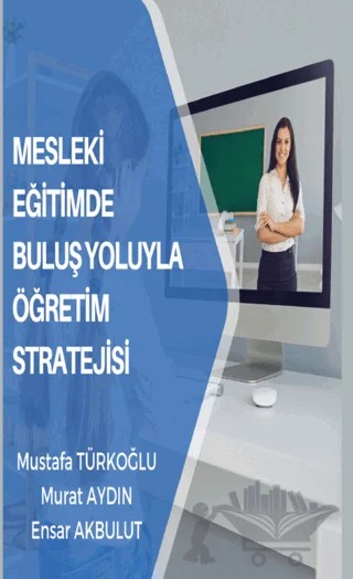 Mesleki Eğitimde Buluş Yoluyla Öğretim Stratejisi – Mustafa Türkoğlu, Murat Aydın, Ensar Akbulut – Platanus Publishing kitap kapağı