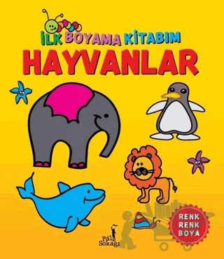 İlk Boyama Kitabım - Hayvanlar – Serkan Karakoç – Pal Sokağı Yayınları kitap kapağı