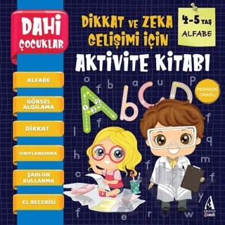 Alfabe - Dahi Çocuklar Dikkat ve Zeka Gelişimi İçin Aktivite Kitabı (4-5 Yaş) – Kolektif – Arunas Yayıncılık kitap kapağı