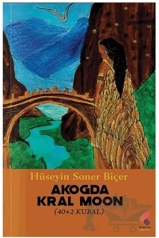 Akoda / Kral Moon – Hüseyin Soner Biçer – Klaros Yayınları kitap kapağı