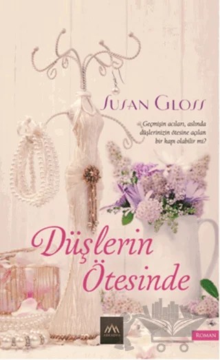 Düşlerin Ötesinde – Susan Gloss – Arkadya Yayınları kitap kapağı