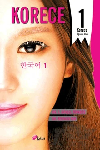 Korece 1 – Göksel Türközü, Seongju Kim, S. Göksel Türközü – Lotus Yayın Grubu kitap kapağı