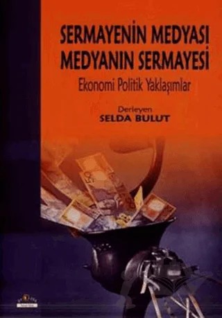Sermayenin Medyası Medyanın Sermayesi – Derleme – Ütopya Yayınevi kitap kapağı