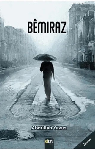 Bemıraz – Abdullah Yavuz – Sitav Yayınevi kitap kapağı
