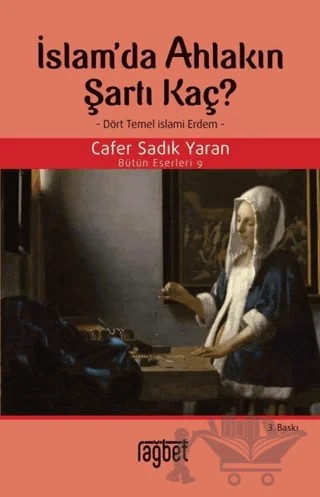 İslam'da Ahlakın Şartı Kaç? – Cafer Sadık Yaran – Rağbet Yayınları kitap kapağı
