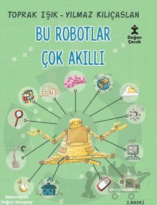 Bu Robotlar Çok Akıllı – Toprak Işık, Yılmaz Kılıçaslan – Doğan Çocuk kitap kapağı
