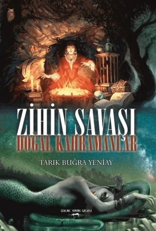 Zihin Savaşı Doğal Kahramanlar – Tarık Buğra Yeniay – Sokak Kitapları Yayınları kitap kapağı