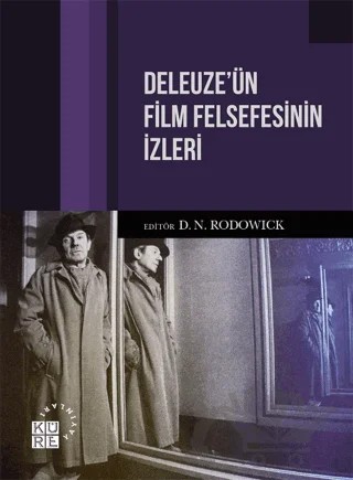 Deleuze'ün Film Felsefesinin İzleri – Kolektif – Küre Yayınları kitap kapağı