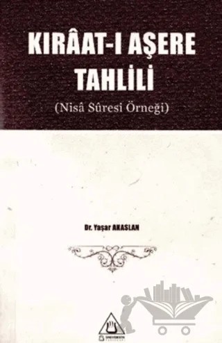 Kıraat-ı Aşere Tahlili (Nisa Suresi Örneği) – Yaşar Akaslan – Üniversite Yayınları kitap kapağı