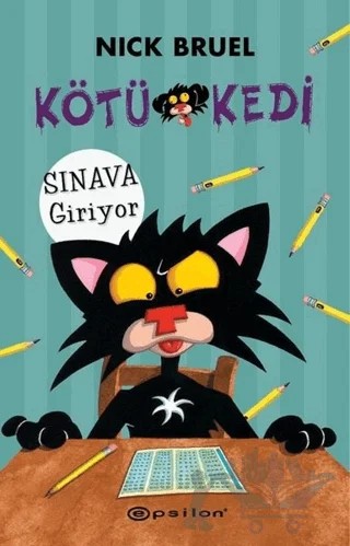 Kötü Kedi Sınava Giriyor – Nick Bruel – Epsilon Yayınevi kitap kapağı