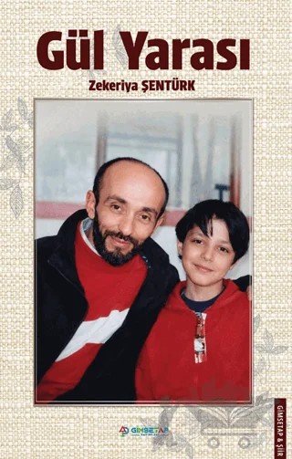 Gül Yarası – Zekeriya Şentürk – Gimsetap Yayınları kitap kapağı