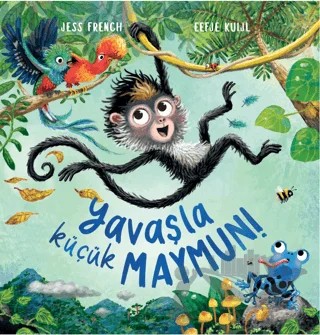 Yavaşla Küçük Maymun! – Jess French – Profil Çocuk kitap kapağı