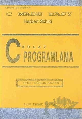C Kolay Programlama – Herbert Schild – Bilim Teknik Yayınevi kitap kapağı