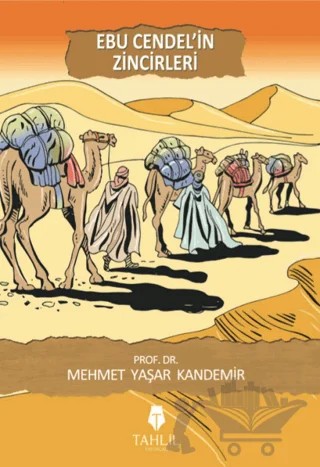 Ebu Cendel'in Zincirleri – Mehmet Yaşar Kandemir – Tahlil Yayınları kitap kapağı
