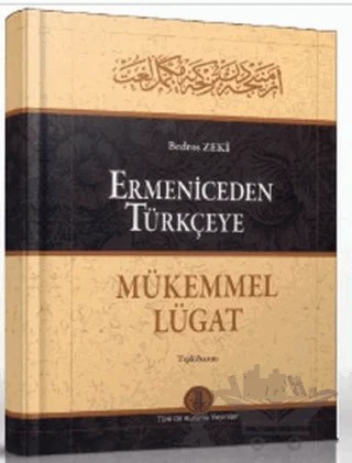 Ermeniceden Türkçeye Mükemmel Lügat (Tıpkı Basım) – Bedros Zeki – Türk Dil Kurumu Yayınları kitap kapağı