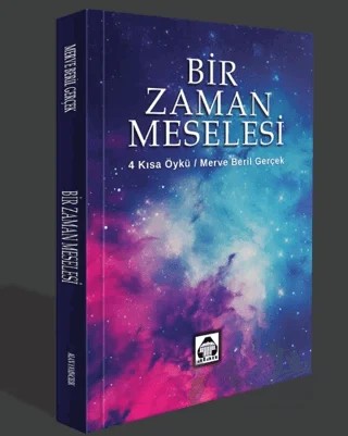 Bir Zaman Meselesi – Merve Beril Gerçek – Alan Yayıncılık kitap kapağı
