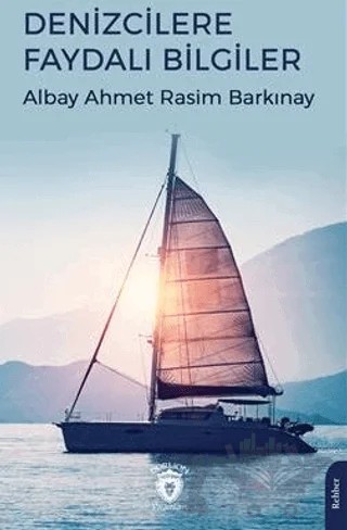 Denizcilere Faydalı Bilgiler – Ahmet Rasim Barkınay – Dorlion Yayınları kitap kapağı