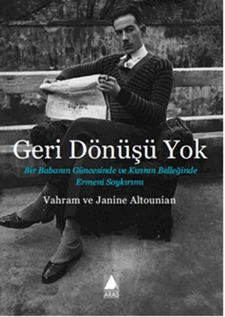 Geri Dönüşü Yok – Janine Altounian, Vahram Altounian – Aras Yayıncılık kitap kapağı