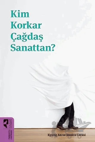 Kim Korkar Çağdaş Sanattan? – Jessica Cerasi, Kyung An – HayalPerest Kitap kitap kapağı