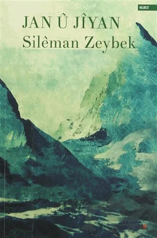 Jan u Jiyan – Sileman Zeybek – Lis Basın Yayın kitap kapağı