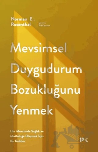 Mevsimsel Duygudurum Bozukluğunu Yenmek – Norman E. Rosenthal – Profil Kitap kitap kapağı