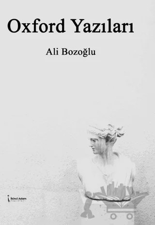Oxford Yazıları – Ali Bozoğlu – İkinci Adam Yayınları kitap kapağı