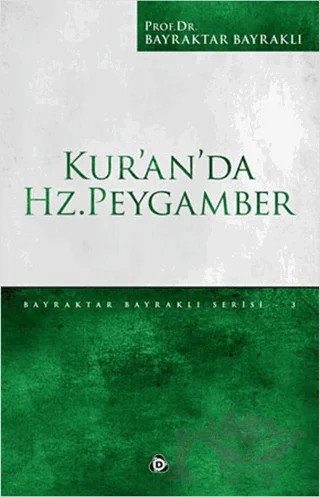 Kur’an’da Hz. Peygamber – Bayraktar Bayraklı – Düşün Yayıncılık kitap kapağı
