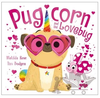 The Magic Pet Shop: Pugicorn and The Lovebug – Matilda Rose – Hachette Children kitap kapağı