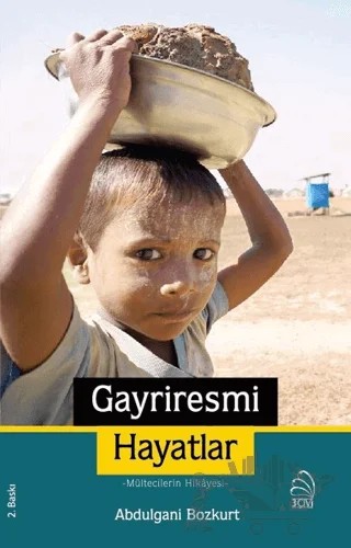 Gayriresmi Hayatlar – Abdulgani Bozkurt – 3 Çivi Yayınevi kitap kapağı