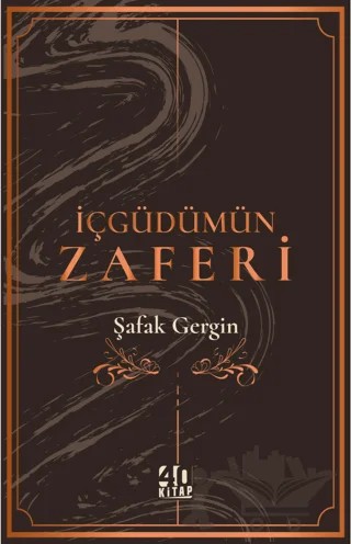 İçgüdümün Zaferi – Şafak Gergin – 40 Kitap kitap kapağı