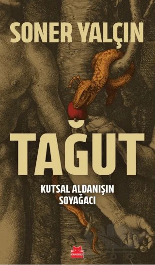 Tağut - Kutsal Aldanışın Soyağacı – Soner Yalçın – Kırmızı Kedi Yayınevi kitap kapağı